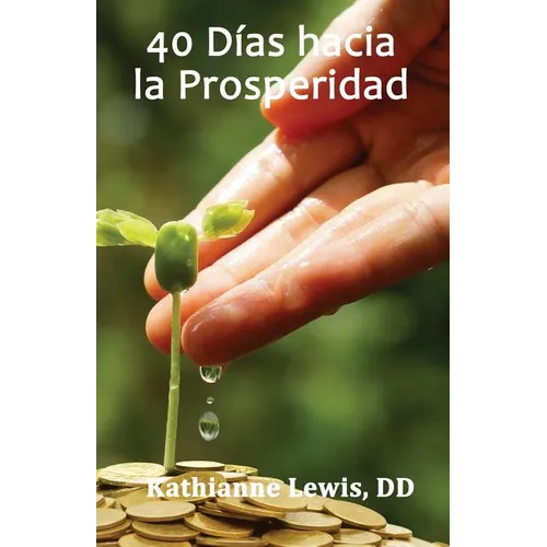 40 Dias hacia la Prosperidad - Paperback