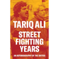 Street Fighting Years: An Autobiography of the Sixties - Paperback