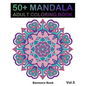 50] Mandala: Adult Coloring Book 50 Mandala Images Stress Management Coloring Book For Relaxation, Meditation, Happiness and Relief - Paperback