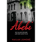 Abebi: We Called for Her and She Came to Us - Paperback