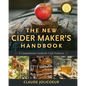 The New Cider Maker's Handbook: A Comprehensive Guide for Craft Producers - Hardcover