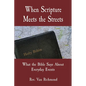 When Scripture Meets the Streets: What the Bible Says About Everyday Events - Paperback