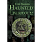 Haunted Liverpool 22 - Paperback