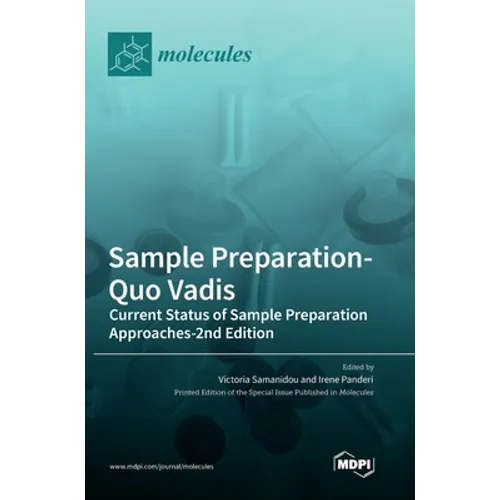 Sample Preparation-Quo Vadis: Current Status of Sample Preparation Approaches-2nd Edition - Hardcover