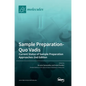 Sample Preparation-Quo Vadis: Current Status of Sample Preparation Approaches-2nd Edition - Hardcover