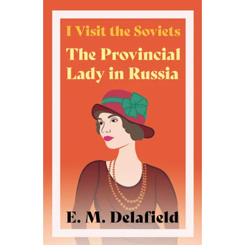 I Visit the Soviets - The Provincial Lady in Russia - Paperback