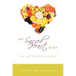 My Sacred Heart Diet: How I Lost 42 Pounds in 2 Weeks! - Hardcover