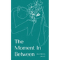 The Moment In Between - Paperback