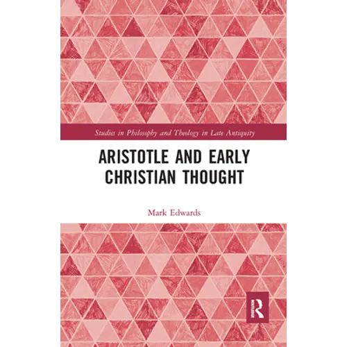 Aristotle and Early Christian Thought - Paperback