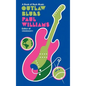 Outlaw Blues: A Book of Rock Music - Hardcover