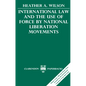 International Law and the Use of Force by National Liberation Movements - Paperback