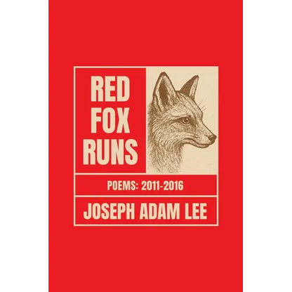 Red Fox Runs: Poems 2011-2016 - Paperback