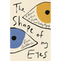 The Shape of My Eyes: A Memoir of Race, Faith, and Finding Myself - Hardcover