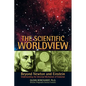 The Scientific Worldview: Beyond Newton and Einstein - Hardcover