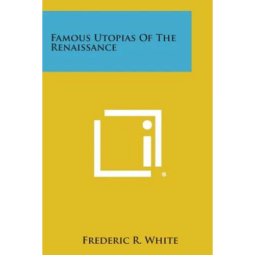 Famous Utopias of the Renaissance - Paperback