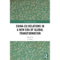China-EU Relations in a New Era of Global Transformation - Paperback