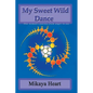 My Sweet Wild Dance - Paperback