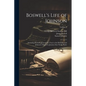 Boswell's Life of Johnson: Including Boswell's Journal of a Tour to the Hebrides and Johnson's Diary of a Journey Into North Wales; Volume 1 - Paperback