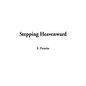 Stepping Heavenward - Hardcover