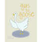 gus the goose - Hardcover