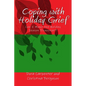 Coping with Holiday Grief: Can I Make the Holiday Season Disappear? - Paperback