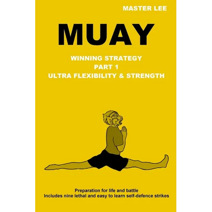 Muay: Winning Strategy - Ultra Flexibility & Strength - Paperback
