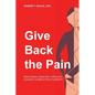 Give Back the Pain: Emotional Healing Through Source Completion Therapy - Paperback