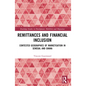 Remittances and Financial Inclusion: Contested Geographies of Marketisation in Senegal and Ghana - Paperback