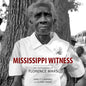 Mississippi Witness: The Photographs of Florence Mars - Hardcover