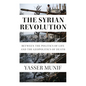 The Syrian Revolution: Between the Politics of Life and the Geopolitics of Death - Paperback
