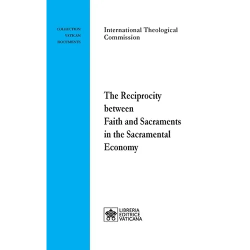 The Reciprocity between Faith and Sacraments in the Sacramental Economy - Paperback
