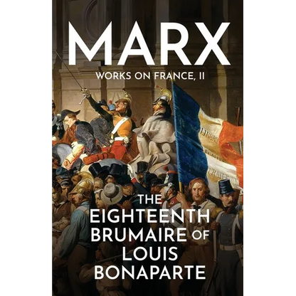 The Eighteenth Brumaire of Louis Bonaparte - Paperback