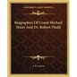 Biographies of Count Michael Maier and Dr. Robert Fludd - Paperback
