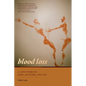 Blood Loss: A Love Story of Aids, Activism, and Art - Hardcover