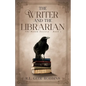 The Writer and The Librarian - Paperback