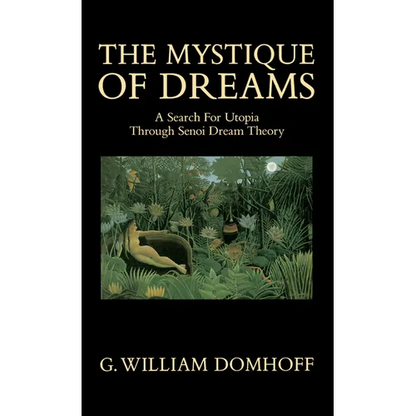 The Mystique of Dreams: A Search for Utopia Through Senoi Dream Theory - Paperback