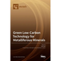 Green Low-Carbon Technology for Metalliferous Minerals - Hardcover