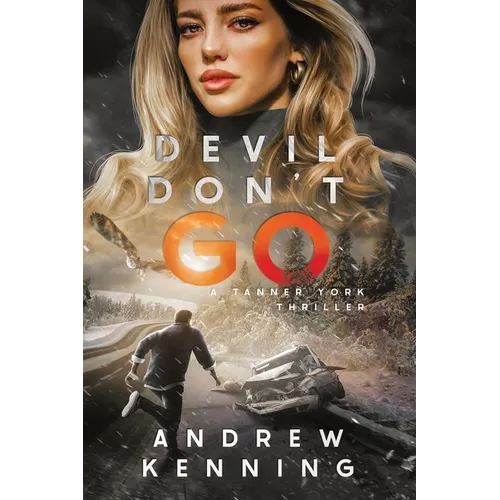 Devil Don't Go: A Tanner York Thriller - Paperback