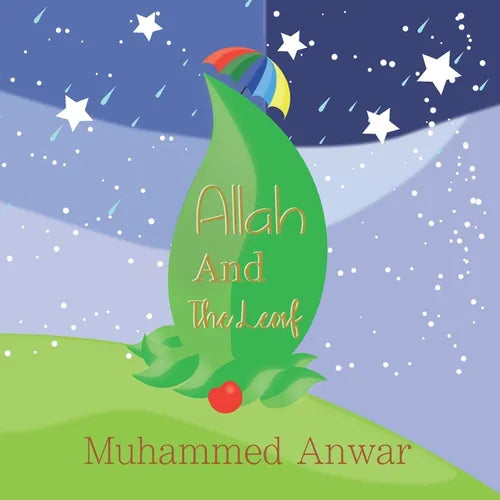 Allah & The Leaf: Every Leaf Falls By The Will Of Allah - Paperback