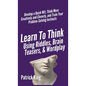 Learn to Think Using Riddles, Brain Teasers, and Wordplay: Develop a Quick Wit, Think More Creatively and Cleverly, and Train your Problem-Solving Ins - Hardcover