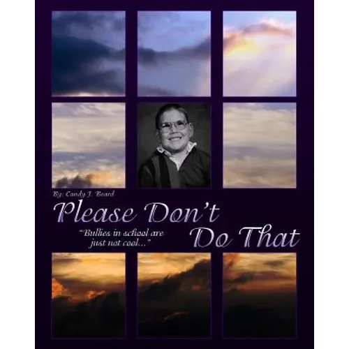 Please Don't Do That: : Bullies In School Are Just Not Cool! - Paperback