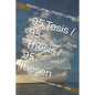 95 Tesis / 95 Thesis / 95 thesen: Edición trilingüe: español - inglés - alemán - Paperback