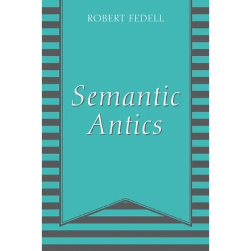 Semantic Antics - Paperback
