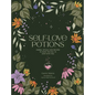 Self-Love Potions: Herbal Recipes & Rituals to Make You Fall in Love with You - Hardcover