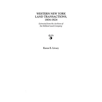 Western New York Land Transactions, 1804-1824 - Paperback