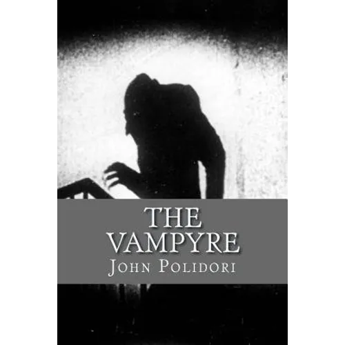 The Vampire: (originally printed as 'The Vampyre' - Paperback