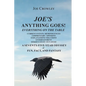 Joe's Anything Goes!: Everything on the Table, Current Events-Reminiscences, Commentary- Opinions, Explanations- Solutions, Entertainment, Serious Stu - Paperback