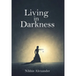 Living in Darkness - Hardcover