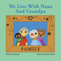 We Live with Nana and Grandpa - Paperback