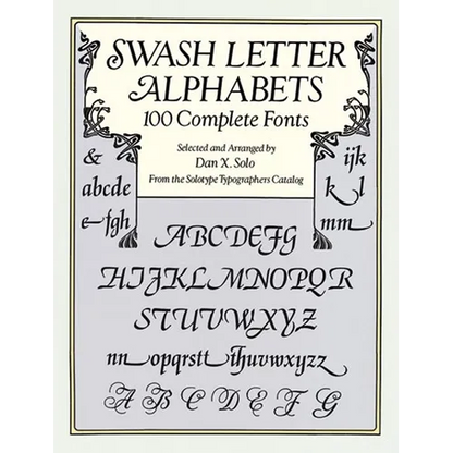 Swash Letter Alphabets: 100 Complete Fonts - Paperback